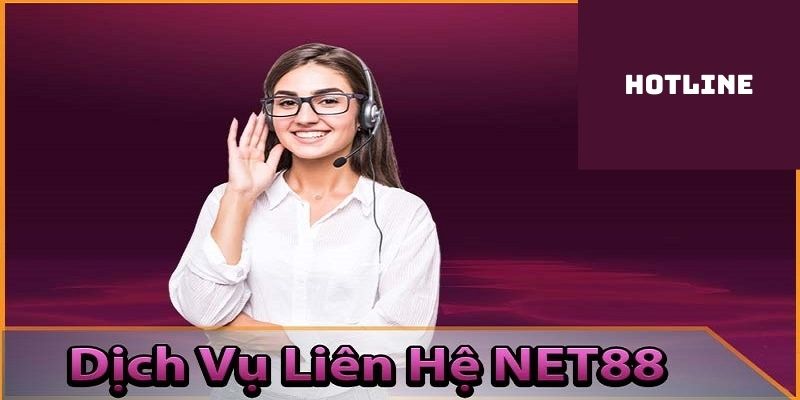 Liên hệ Net88 nhanh qua số hotline