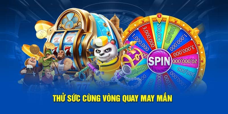 Thử sức cùng vòng quay may mắn